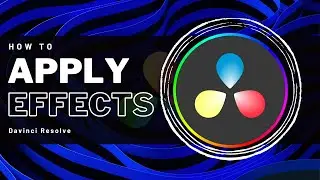 How To Apply Free Effects in Davinci Resolve - Tutorial
