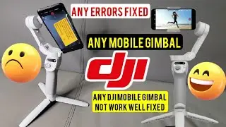 How To Fix Dji Mobile Se Problem | Dji Osmo Mobile 6 Errors Fixed | Dji Osmo 3, 5 Not Work Properly