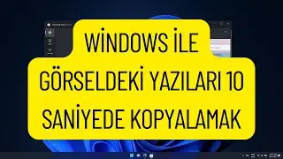 WİNDOWS KULLANANLAR İÇİN RESİMDEKİ YAZIYI METNE ÇEVİREN MİCROSOFT STORE UYGULAMASI POWERTOYS