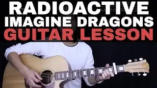 Radioactive Guitar Tutorial - Imagine Dragons Guitar Lesson |Easy Chords + Guitar Cover|