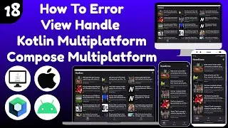 How to Error View Handle in Kotlin and Compose Multiplatform - Part 18