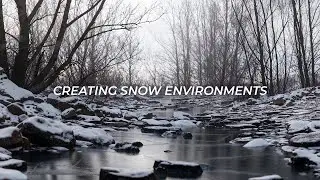 Creating Snow Environments - Course Introduction