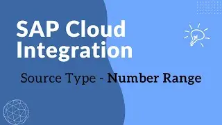 Number Range in Cloud Integration | Source Types | Content Modifier