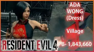 RESIDENT EVIL 4 REMAKE - ADA WONG (Dress)  Mercenaries  S++ Rank (VILLAGE) PB- 1,843,660 (PS5) (WR)