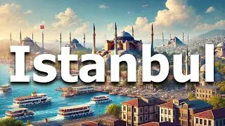 Istanbul Turkey 2024 - Full Travel Guide