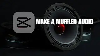 How To Make Music Sound Muffled On CapCut? NEW UPDATE JUNE 2023 | Make a Muffled Audio in CapCut