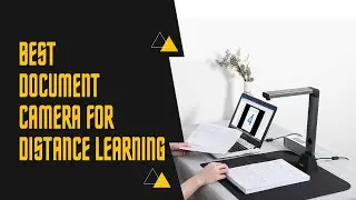 Best Document Camera For Distance Learning – Top 5 Picks & Reviews