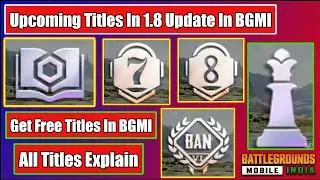 Get Free Permanent Titles In BGMI  | Many Types Of Titles Coming In 1.8 Update | All Titles Explain