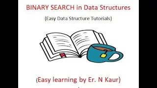 BINARY SEARCH with example |DATA STRUCTURES