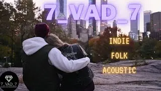 CHILL Out with the Best Autumn Playlist for a Stress-Free Season BY  7_VAD_7 OF INDIE/FOLK/ACOUSTIC