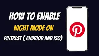 How to Enable Night Mode On Pinterest