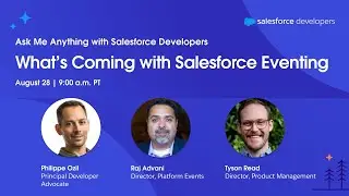 What’s Coming with Salesforce Eventing: Ask Me Anything