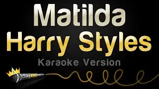 Harry Styles - Matilda (Karaoke Version)