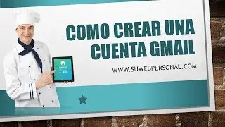 Como Crear una Cuenta GMAIL para Youtube, Hangout G+ y Correos para Web Personal