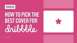 How to Pick the Best Cover for Dribbble