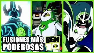 TOP 10 - FUSIONES MÁS PODEROSAS de BEN 10