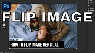Photoshop CC 2021 | How to flip an image an image in Adobe Photoshop CC 2021