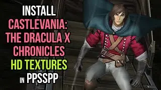 How to Install Castlevania: The Dracula X Chronicles HD Textures in PPSSPP