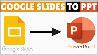 How to Convert Google Slides to PowerPoint Presentation