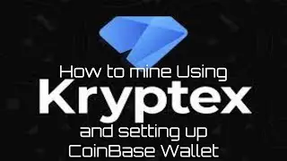 How to get Crypto using Kryptex & Setting up your CoinBase Wallet