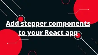 A simple react stepper component for multi-step forms in ReactJs