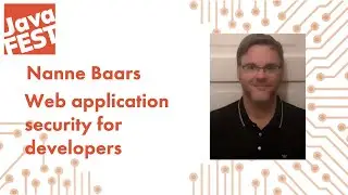 Web application security for developers. Nanne Baars. Java Fest 2020 Online