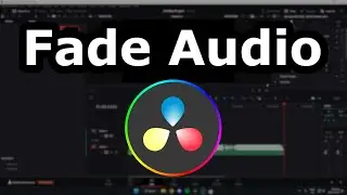 How To Fade In And Fade Out Audio in DaVinci Resolve