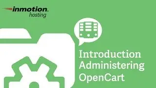 An Introduction to Administering OpenCart