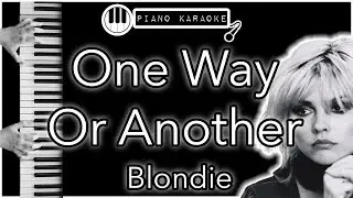 One Way Or Another - Blondie - Piano Karaoke Instrumental