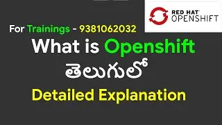 OpenShift in Telugu(తెలుగు) | OpenShift Installation | OpenShift Architecture