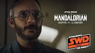 SWD Séries – The Mandalorian S3E3 – Chapitre 19 : Le Converti