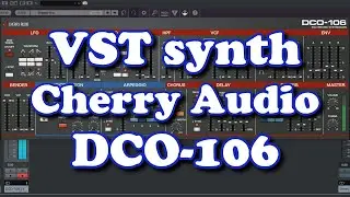 VST Synthesizer - Cherry Audio DCO-106