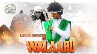 Lencho Gemechu-Walaabu-(official video)