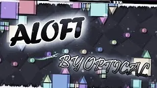 Aloft by Optical [Geometry Dash 2.1] [Kentakiman]