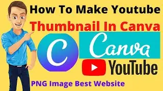 How To Make YouTube Thumbnail In Canva For Online Earning