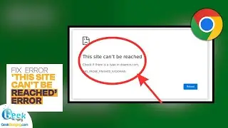 How to Fix ''This Site Can't be Reached'' Error in Any Browser [SOLVED] | Took too long to respond