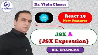 4. React 19 JSX & JSX Expression in Hindi | Dr. Vipin Classes