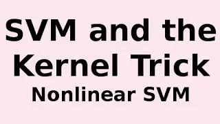 Nonlinear Support Vector Machine (SVM) .. The Kernel Trick