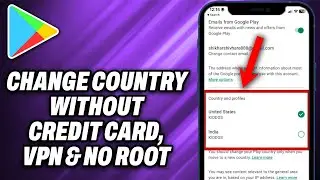 How To Change Play Store Country Without Credit Card, VPN and No Root (2024) - Quick Help