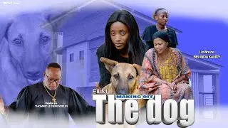 THE DOG MAKING OFF [ Nouveau Film congolais] Bel-Art prod Novembre  2024