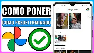 ✅Como poner google fotos como galeria predeterminada