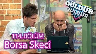 Güldür Güldür Show 114. Bölüm, Borsa Skeci