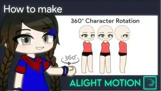 360° Character Rotation Animation Tutorial in Alight Motion || Gacha Stu-Club Tutorial ||