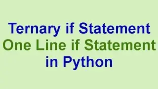 Python Tips & Tricks: One Line if Statements (Ternary if Statement)