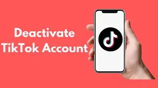 How to Deactivate TikTok Account (Quick & Simple)