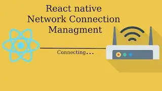 React Native Managing network connection status and check connected or not