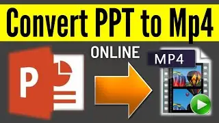 How To Convert PowerPoint Presentation Into MP4 Video | PPT To Mp4 Online (Simple & Quick Way)