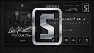 Bass Modulators - Bounce & Break (Atmozfears Remix) (
