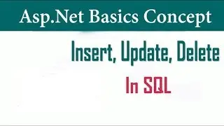 How to insert, update and delete using C# and SQL Server ASP .NET MVC