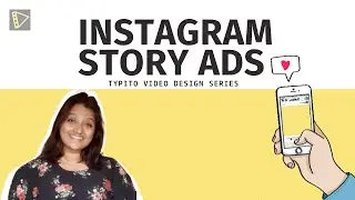 How to Create an Instagram Story Ad : Typito Video Design Series